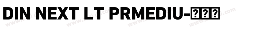 DIN NEXT LT PRMEDIU字体转换 DIN NEXT LT PRMEDIU字体转换
